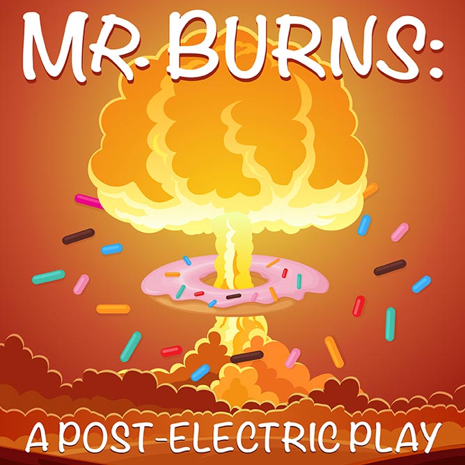 Mr. Burns: A Post Electric Play